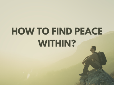 How to Find Peace Within